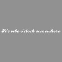 It’s Vibe O’clock Somewhere crop tee Design